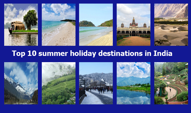 Top 10 summer holiday destinations in India: what to see & how to go?