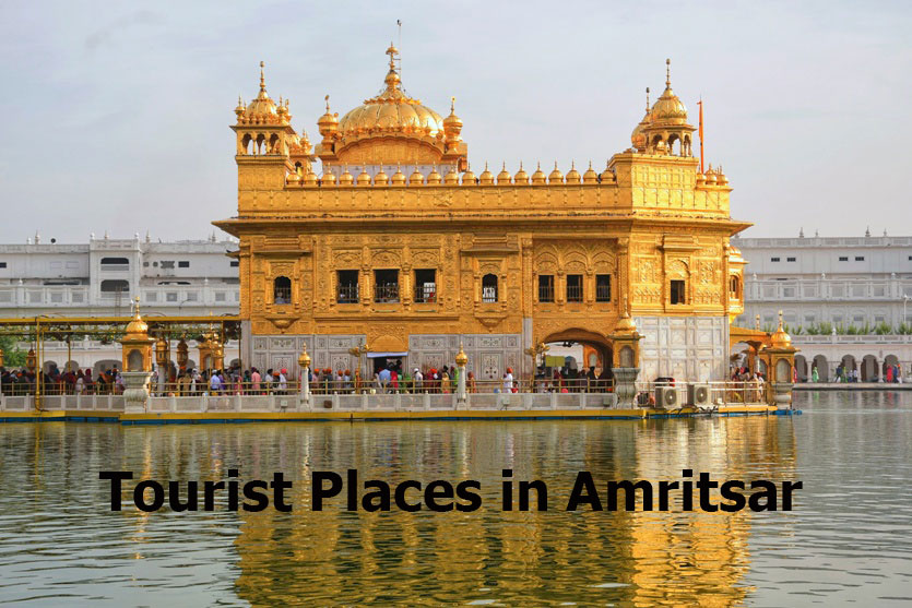 Tourist Places in Amritsar: Exploring the Rich Tapestry of Amritsar: Unveiling its Captivating Tourist Places in 2023