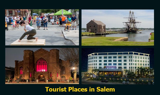 Exploring the Enchanting Charms of Salem: Unveiling the Best Tourist Places in 2023