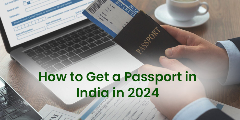 How to Get a Passport in India in 2024